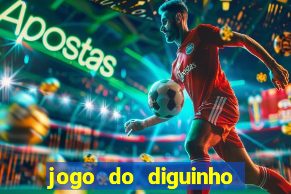 jogo do diguinho para ganhar dinheiro